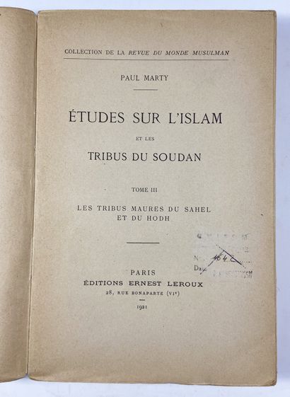  Marty, Paul 
Studies on Islam and the tribes of Sudan 
Paris, Ernest Leroux editions,...