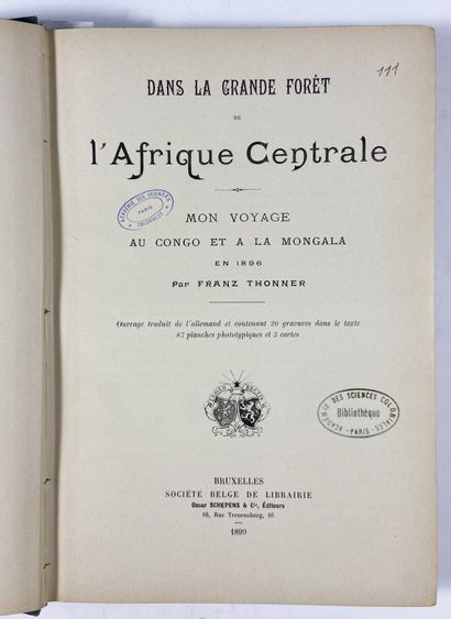  Thonner, Franz 
Dans la grande forêt de l'Afrique Centrale 
Bruxelles, Société belge...