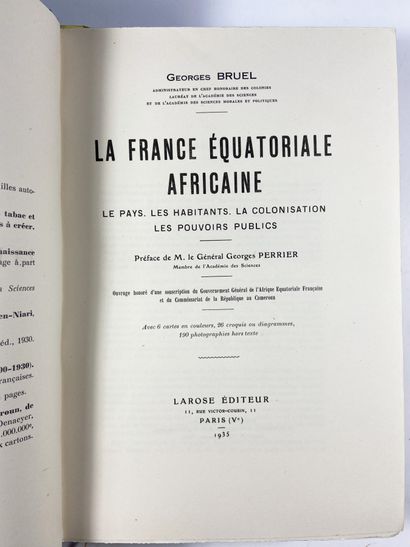  Bruel, Georges 
La France équatoriale africaine 
Paris, Larose éditeur. 
In-8, ...