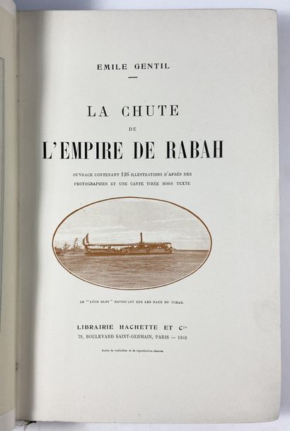  Gentil, Emile 
The Fall of the Empire of Rabah 
Paris, Hachette. 
In-4 half-basane...
