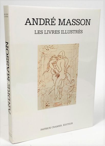  André MASSON- Lawrence Saphire, Patrick Cramer, André Masson, Catalogue raisonné...