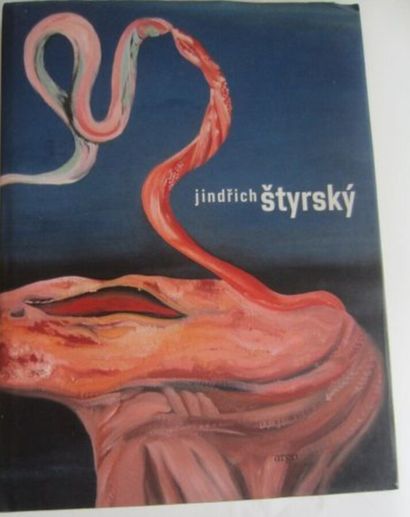  Jindrich STYRSKY - Lenka Bydzovska, Karel Srp: Jindrich Styrsky. Catalog raisonné,...