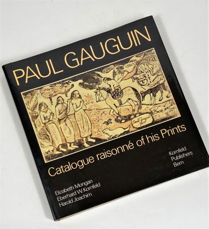  Paul GAUGUIN - Elizabeth Mongan, Eberhard W. Kornfeld, Harold Joachim, Paul Gauguin.... Gazette Drouot