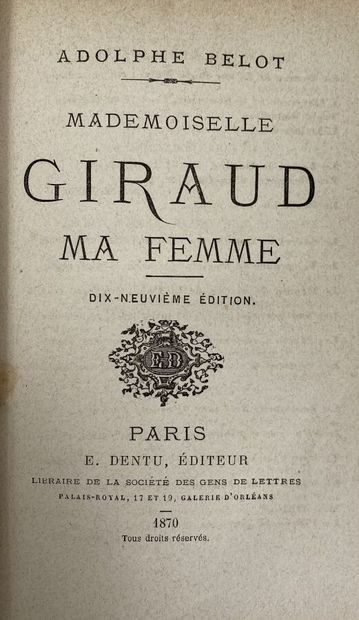  [Adolphe Belot:Mademoiselle Giraud ma femme].Edité à Paris par E.Dentu en 1870.Relié,In8.Exemplaire...