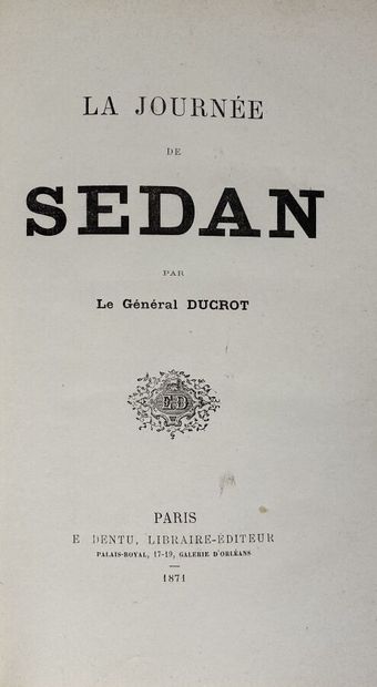 [Auguste Alexandre Ducrot:La journée de Sedan].Edité à Paris chez E.Dentu en 1871.Relié,In8.Belle...