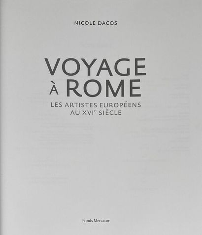  [Nicole Dacos:Voyage à Rome,les artistes européens au XVIe siècle].Edité à Bruxelles...