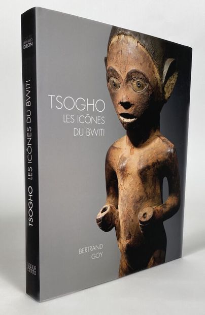 [Bertrand Goy:Tsogho,les icones du Bwiti]Edité...