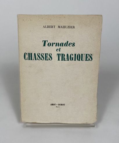  [Mahuzier Albert:Tornades et chasses tragiques].Edité à Paris chez Amiot-Dumont...