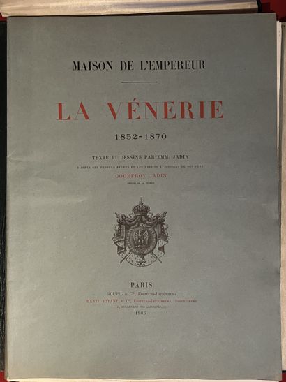 null JADIN (Louis Godefroy). Maison de l'empereur. La vénerie. 1852-1870. Paris,...
