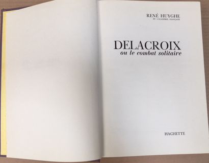 [DELACROIX]. HUYGHE (René). Delacroix ou le Combat solitaire. S. l. [Paris], Hachette,

n....