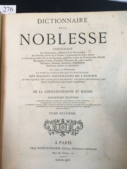LA CHENAYE-DESBOIS (François AUBERT DE) & BADIER (Jacques). Dictionnaire de la noblesse...
