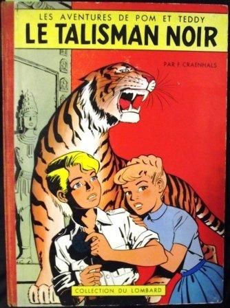 CRAENHALS « Le Talisman noir ». Pom et Teddy. Lombard 1958. Edition originale en...