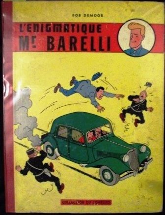 De MOOR « Barelli ». 5 volumes. « L'ENIGMATIQE M. BARELLI » rééd. 1961 état moyen...