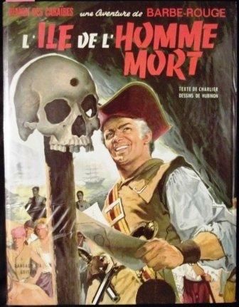 HUBINON « L'ILE DE L'HOMME MORT ». Barbe Rouge n°7. Dargaud 1967. Cartonné. Edition...