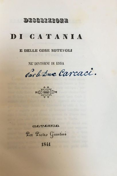 [CARCACI (Francesco di)]. Descrizione di Catania e delle cose notevoli ne' dintorni...