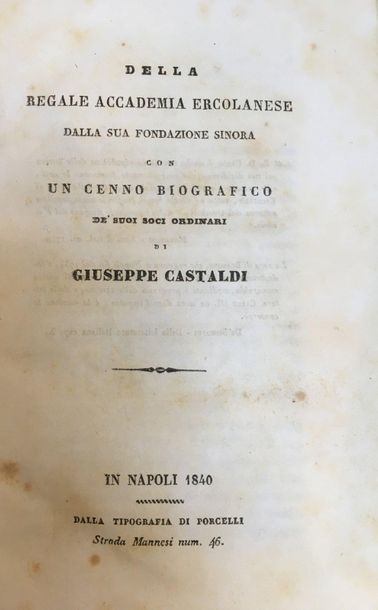 CASTALDI (Giuseppe). Della Regale Accademia Ercolanese dalla sua fondazione sinora...