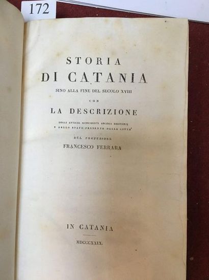 FERRARA (Francesco). Storia di Catania sino alla fine del secolo XVIII, con la descrizione...
