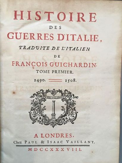 GUICHARDIN (François). History of the Italian wars. In London, Chez Paul & Isaac...