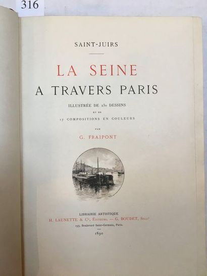 [PARIS]. SAINT-JUIRS. La Seine à travers Paris. Paris, H. Launette & Cie, Éditeurs...