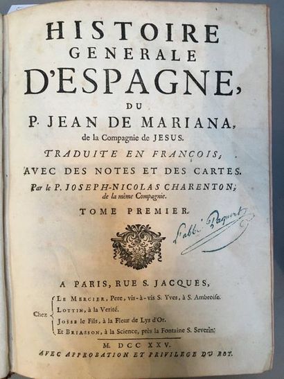 [ESPAGNE]. MARIANA (Jean de). General History of Spain. In Paris, Chez Le Mercier,...