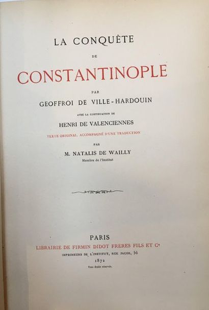 WAILLY (Natalis de). La Conquête de Constantinople...