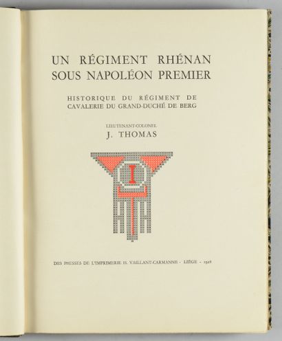 null THOMAS (Lt-Col. J.). Un Régiment rhénan sous Napoléon Ier. Historique du régiment...