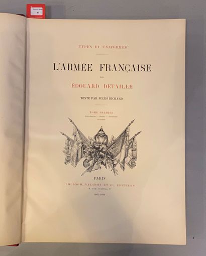 null DETAILLE (Édouard). Types et uniformes. L’Armée française. Texte de Jules Richard....