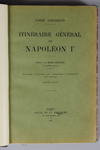 null SCHUERMANS (A.). Itinéraire général de Napoléon Ier. Deuxième édition. Paris,...