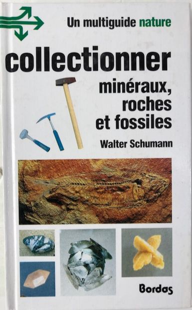 null Walter Schumann - Collectionner Minéraux, Roches et fossiles - Bordas, sd - ...