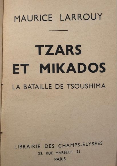 null Maurice Larrouy -Tzars et Mikados la Bataille de Tsoushima -Librairie des Champs...