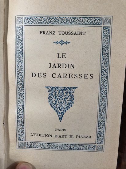 null F. Toussaint - Le Jardin des Caresses, - Ed. d Art Piazza, 1941- -Contes Pahlis...