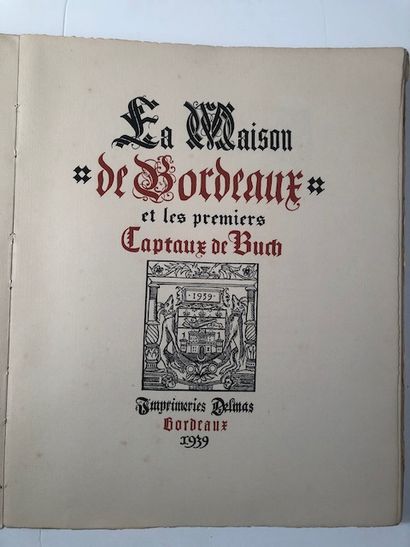null Les Bordeaux Premiers Captaux de Buch - à Bordeaux de l Imprimerie Delmas, 1939 ...