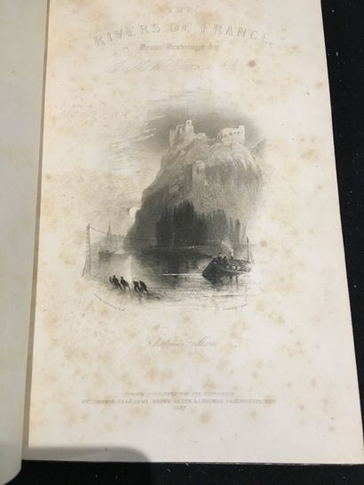 TURNER (Joseph Malord William). The Rivers of France. London, By Longman,
Rees, Orme...