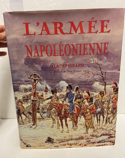 null PIGEARD Alain. L'Armée Napoléonienne, éditions curandera, 1993. Fort ouvrages...