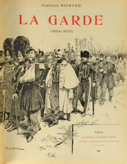 null RICHARD (Captain). The Guard (1854-1870). Paris, Furne, 1898, in-4, green half-chagrin,...
