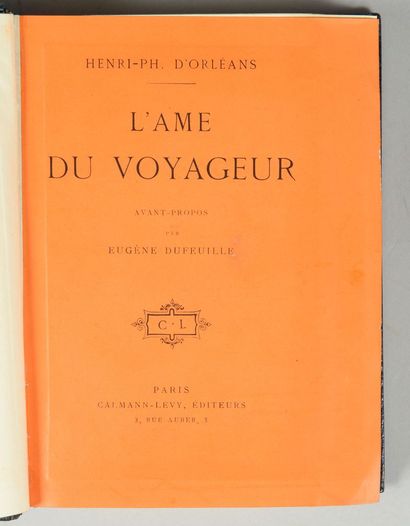 null ORLEANS (Henri-Philippe d ). L Ame d un voyageur. Paris, Calmann-Lévy, s.d.,...