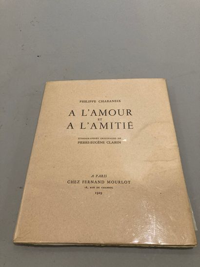 null CHABANEIX (PHILIPPE).A l'amour et l'amiti . A Paris, Chez Fernand Mourlot, 1929....