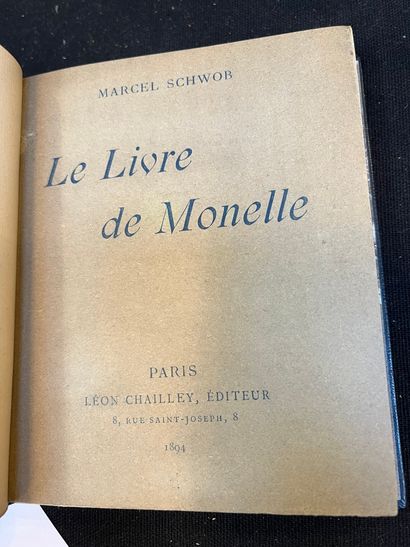 SCHWOB (Marcel) Le Livre de Monelle. Paris, Léon Chailley, Éditeur, 1894. In-12 carré,...