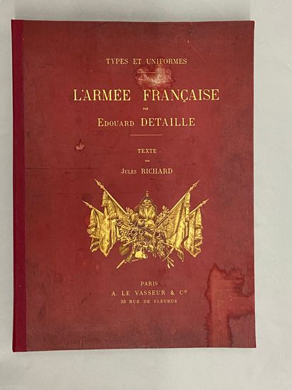 null Édouard Detaille : “L'armée française”, texte de Jules Richard, tomes I et II...