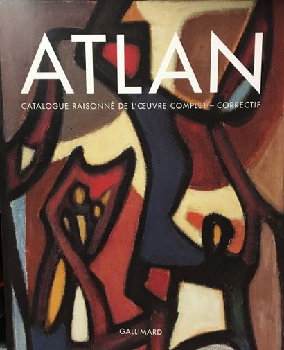 null [ATLAN]. POLIERI (Jacques). Atlan. Catalog raisonné of the complete works. Biographical...