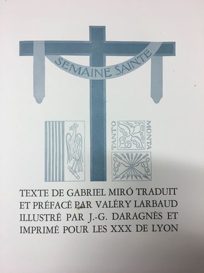 MIRÒ (Gabriel). Semaine Sainte. Traduction et préface par Valéry Larbaud. S. l. [Lyon],...