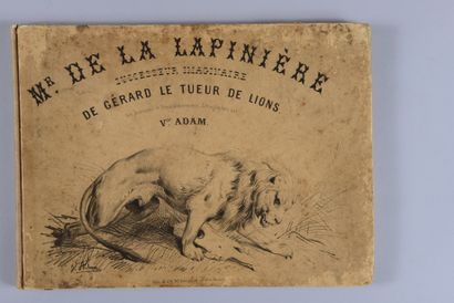 null Mr de LA LAPINIERE, imaginary successor of Gerard the lion killer. His adventures...