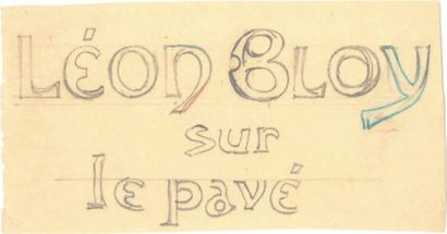 Léon BLOY 9 Manuscrits et notes autographes; 20 pages formats divers. Histoire de...