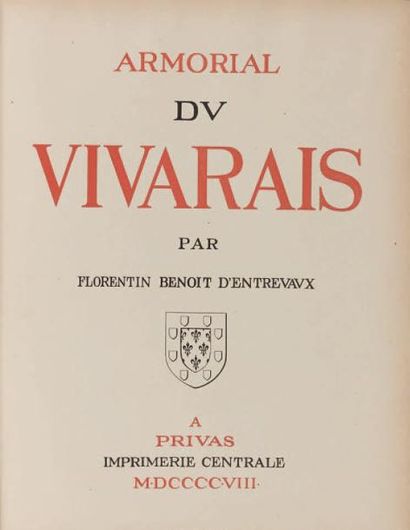 null [VIVARAIS]. BENOÎT D'ENTREVAUX (Florentin). Armorial du Vivarais. À Privas,...