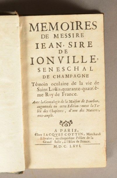 JOINVILLE (Jean de) Mémoires de Messire Jean, Sire de Joinville, seneschal de Champagne....