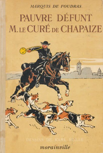 Marquis de Foudras Pauvre défunt Mr le Curé de Chapaize Dessins du Baron Karl Reille....