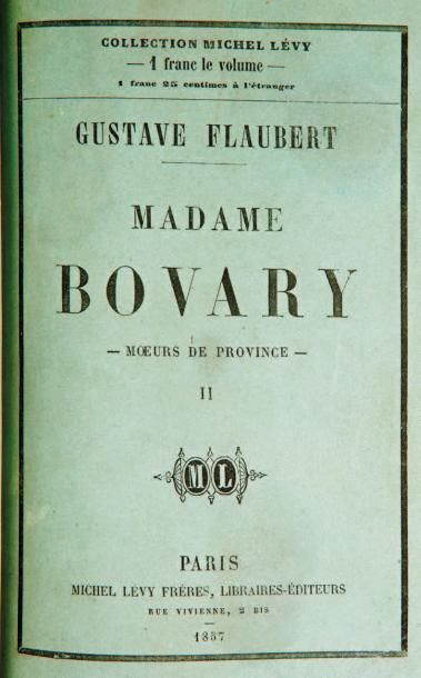 FLAUBERT (Gustave) Madame Bovary. MOeurs de province. Paris, Michel Lévy Frères,...