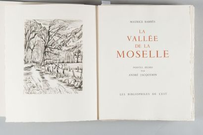 BARRÈS (Maurice). La Vallée de la Moselle. S. l., Les Bibliophiles de l'Est, n. d.
[1957]....