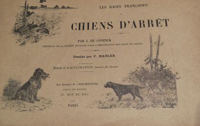 J.de CONNINCK Les races françaises de chiens d'arrêt
Dessins de P. Mahler. Paris,...