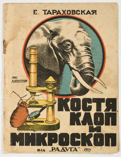 null AVANT-GARDES RUSSES; TARAKHOVSKAYA, E. Kostia, la poux et le microscope. 1929...